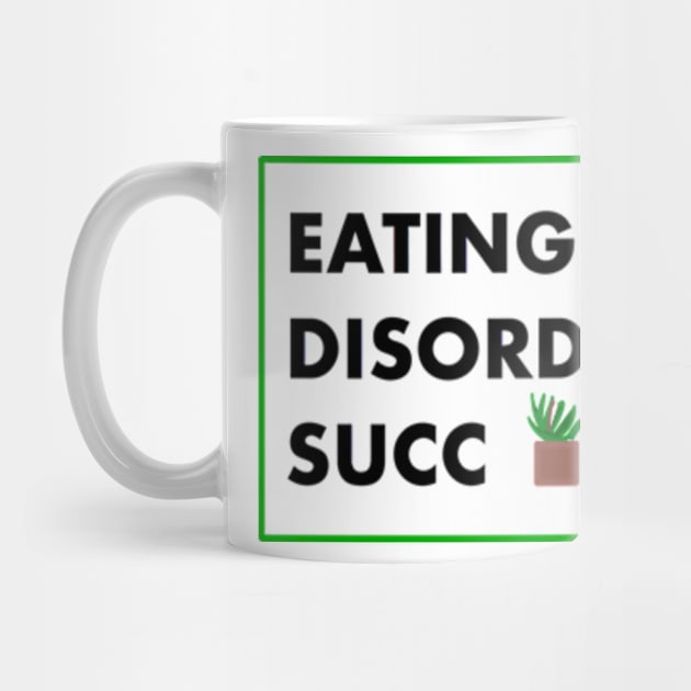 Eating Disorders Succ by garzaanita